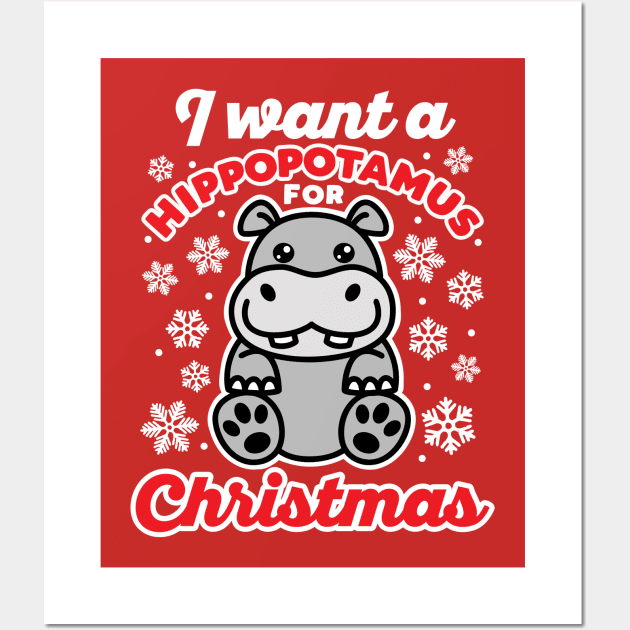 I Want A Hippopotamus for Christmas Cute Hippo Saying Wall Art by DetourShirts